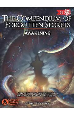 Poza produsului The Compendium of Forgotten Secrets: Awakening - William Hudson King
