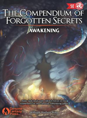 The Compendium of Forgotten Secrets: Awakening - William Hudson King