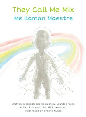 They Call Me Mix/Me Llaman Maestre - Lourdes Rivas