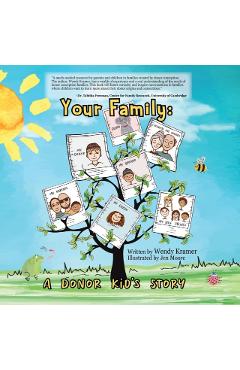 Your Family: A Donor Kid's Story - Wendy Kramer