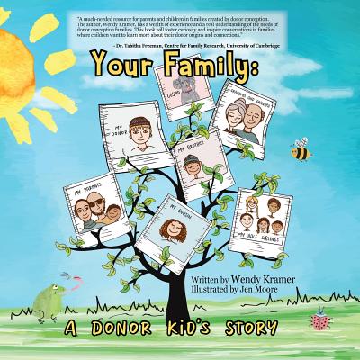 Your Family: A Donor Kid's Story - Wendy Kramer
