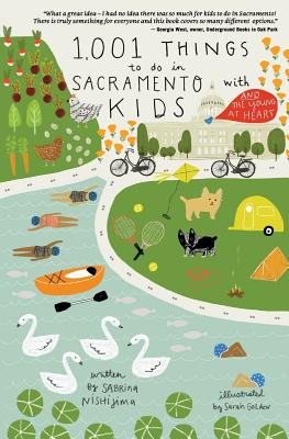 1,001 Things To Do In Sacramento With Kids (& The Young At Heart) - Sabrina Nishijima