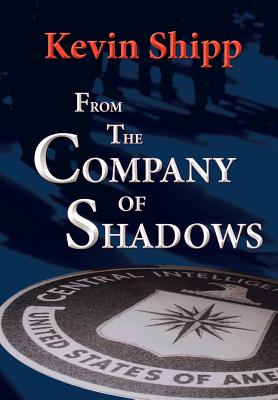 From the Company of Shadows - Kevin Michael Shipp