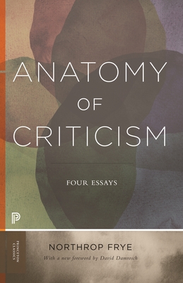 Anatomy of Criticism: Four Essays - Northrop Frye
