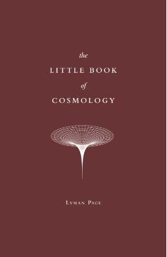 The Little Book of Cosmology - Lyman Page