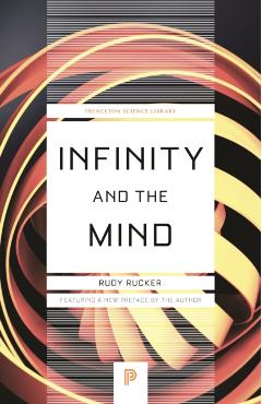 Infinity and the Mind: The Science and Philosophy of the Infinite - Rudy Rucker