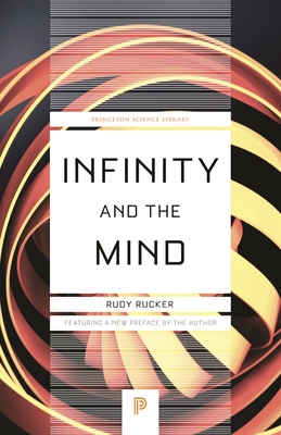 Infinity and the Mind: The Science and Philosophy of the Infinite - Rudy Rucker