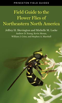 Field Guide to the Flower Flies of Northeastern North America - Jeffrey H. Skevington