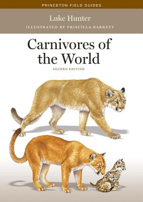 Carnivores of the World: Second Edition - Luke Hunter