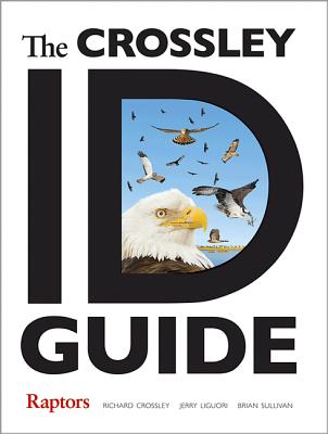 The Crossley Id Guide: Raptors - Richard Crossley