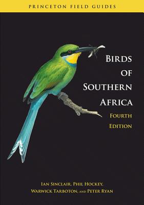 Birds of Southern Africa: The Region's Most Comprehensively Illustrated Guide - Ian Sinclair