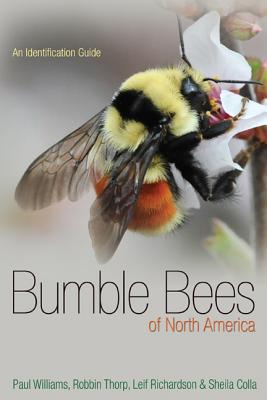 Bumble Bees of North America: An Identification Guide - Paul H. Williams