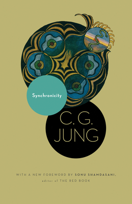 Synchronicity: An Acausal Connecting Principle. (from Vol. 8. of the Collected Works of C. G. Jung) - C. G. Jung