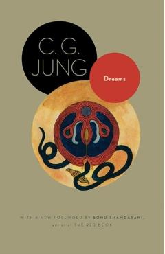 Dreams: (from Volumes 4, 8, 12, and 16 of the Collected Works of C. G. Jung) - C. G. Jung