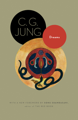 Dreams: (from Volumes 4, 8, 12, and 16 of the Collected Works of C. G. Jung) - C. G. Jung