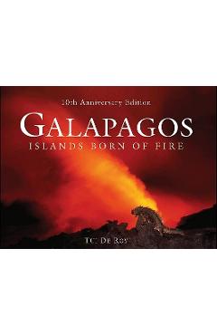 Poza produsului Galapagos: Islands Born of Fire - 10th Anniversary Edition - Tui De Roy