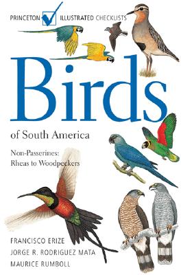 Birds of South America: Non-Passerines: Rheas to Woodpeckers - Francisco Erize