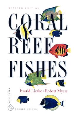 Coral Reef Fishes: Indo-Pacific and Caribbean - Ewald Lieske