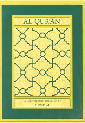 Al-Qur'an: A Contemporary Translation - Ahmed Ali