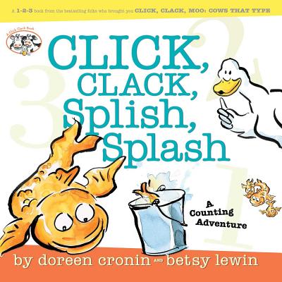 Click, Clack, Splish, Splash: Click, Clack, Splish, Splash - Doreen Cronin