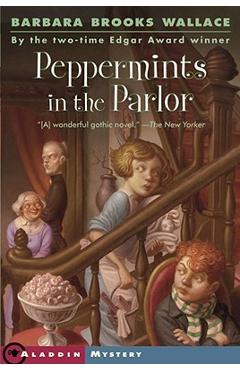 Coperta cărții 'Peppermints in the Parlor - Barbara Brooks Wallace'