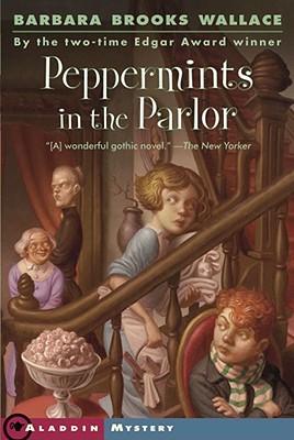 Peppermints in the Parlor - Barbara Brooks Wallace