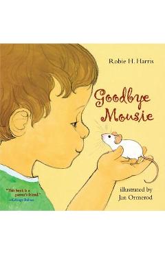 Coperta cărții 'Goodbye Mousie - Robie H. Harris'