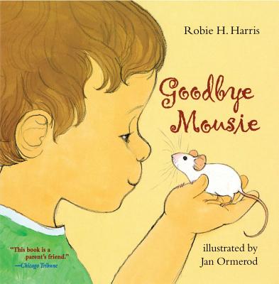 Goodbye Mousie - Robie H. Harris