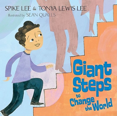 Giant Steps to Change the World - Spike Lee