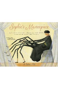 Coperta cărții 'Sophie's Masterpiece: A Spider's Tale - Eileen Spinelli'