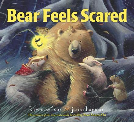 Bear Feels Scared - Karma Wilson