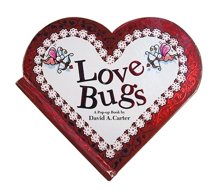 Love Bugs: A Pop Up Book - David A. Carter