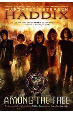 Poza produsului Among the Free - Margaret Peterson Haddix