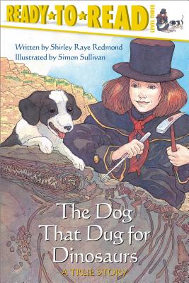 The Dog That Dug for Dinosaurs - Shirley Raye Redmond