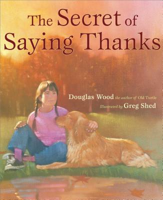 Secret of Saying Thanks - Douglas Wood
