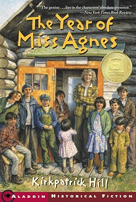 The Year of Miss Agnes - Kirkpatrick Hill