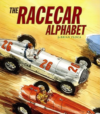 The Racecar Alphabet - Brian Floca