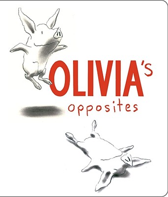 Olivia's Opposites - Ian Falconer