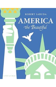Poza produsului America the Beautiful: America the Beautiful - Robert Sabuda