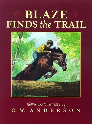 Blaze Finds the Trail - C. W. Anderson