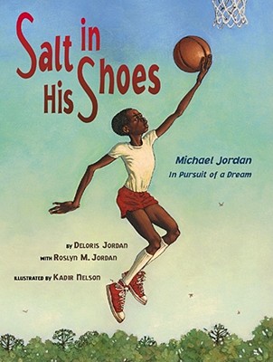 Salt in His Shoes: Michael Jordan in Pursuit of a Dream - Deloris Jordan