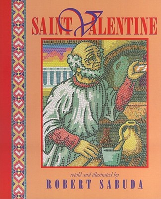 Saint Valentine - Robert Sabuda