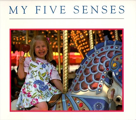 My Five Senses - Margaret Miller