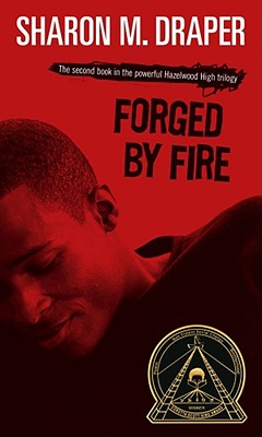 Forged by Fire - Sharon M. Draper