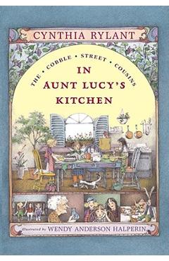 Coperta cărții 'In Aunt Lucy's Kitchen - Cynthia Rylant'