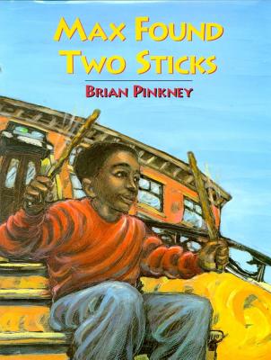 Max Found Two Sticks - Brian Pinkney
