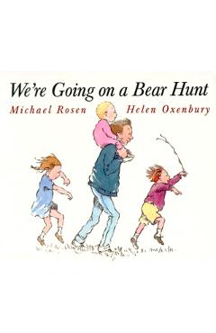 We're Going on a Bear Hunt - Helen Oxenbury