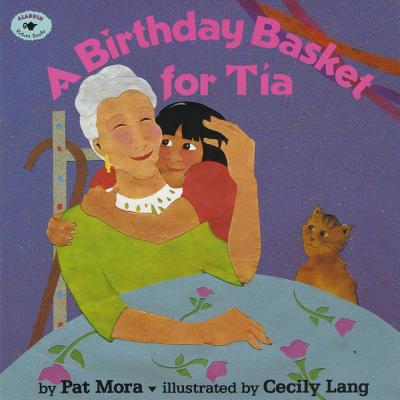 A Birthday Basket for Tia - Pat Mora
