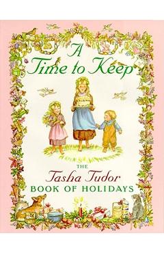 Poza produsului A Time to Keep: Time to Keep - Tasha Tudor