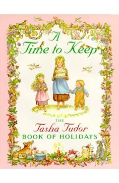 A Time to Keep: Time to Keep - Tasha Tudor